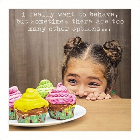 I Really Want To Behave | Greetings Card